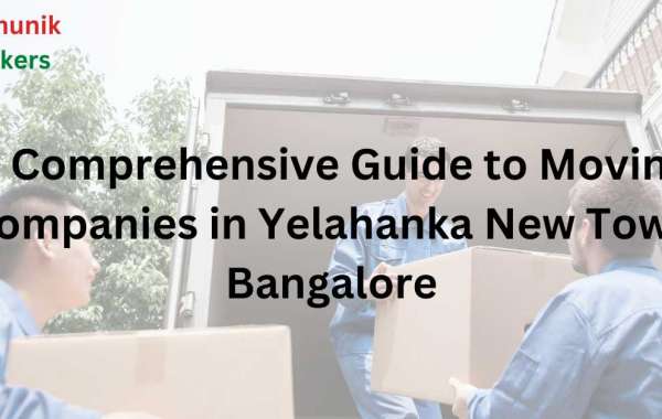 A Comprehensive Guide to Moving Companies in Yelahanka New Town Bangalore