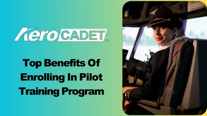 PPT - Top Benefits Of Enrolling In Pilot Training Program PowerPoint Presentation - ID:13158600