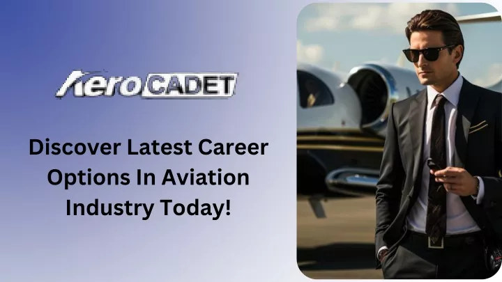 PPT - Discover Latest Career Options In Aviation Industry Today PowerPoint Presentation - ID:13322454