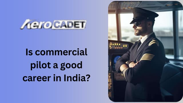 Is commercial pilot a good career in India? | PPT