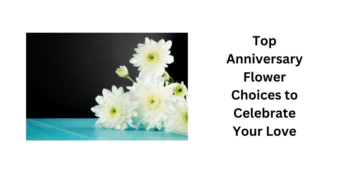 Top Anniversary Flower Choices to Celebrate Your Love
