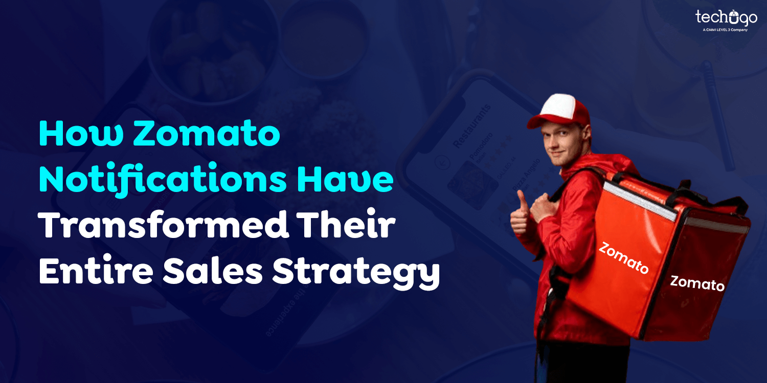 How Zomato Notifications Have Transformed Their Entire Sales Strategy -