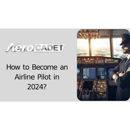 How to Become an Airline Pilot in 2024?