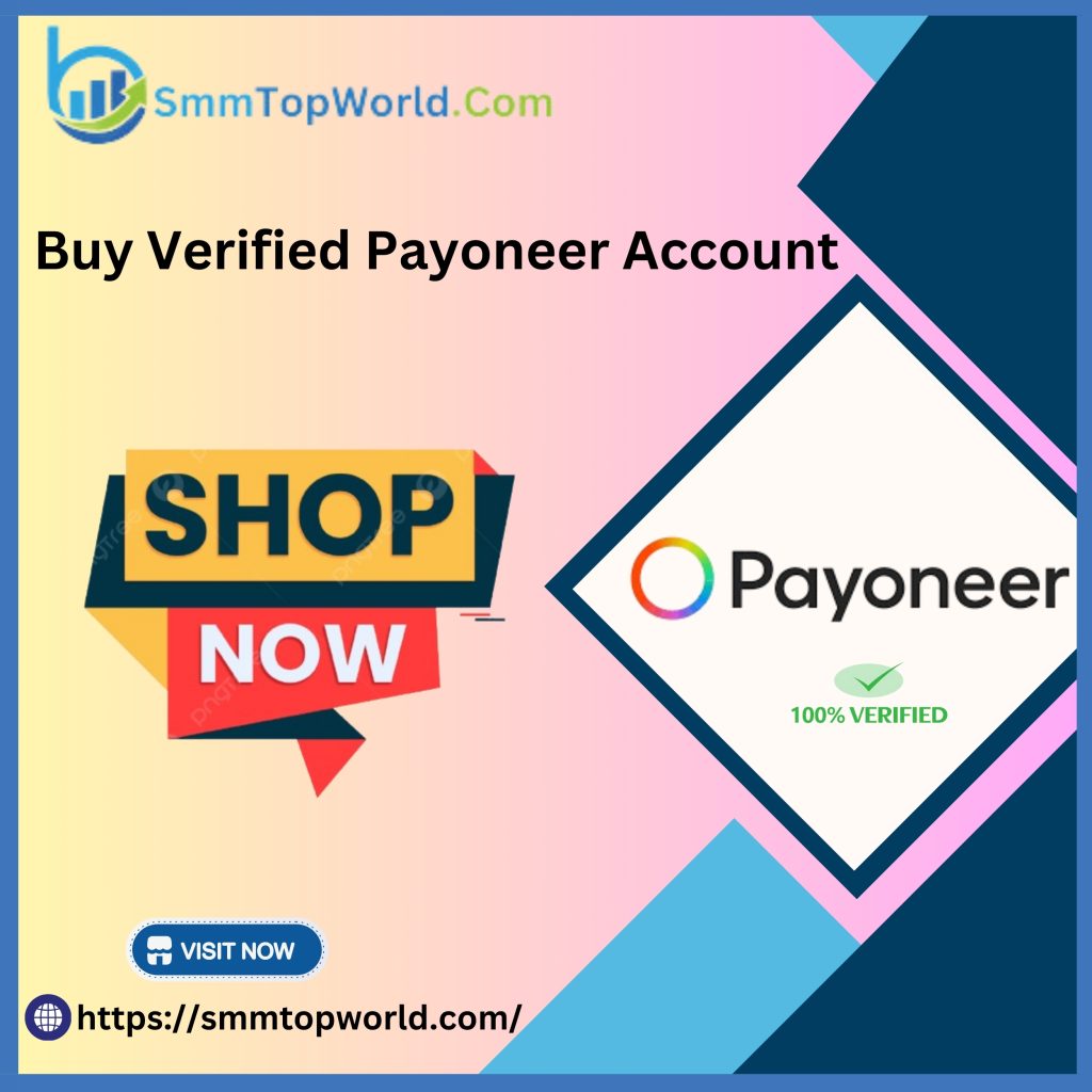 Buy Verified Payoneer Account - 100% Verified and Genuine