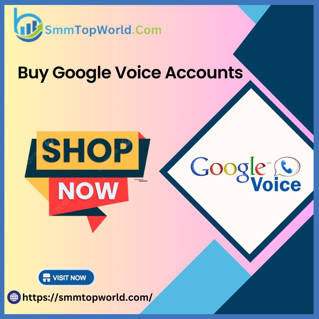 Buy Google Voice Accounts - USA Phone Number Verified & Safe