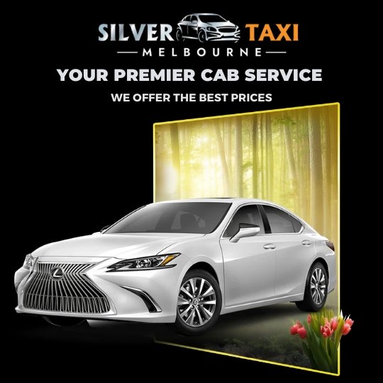 Your Reliable & Convenient Silver Taxi Service - Silver Taxi Melbourne - Write for Tourism: Your Voice in the Travel Community