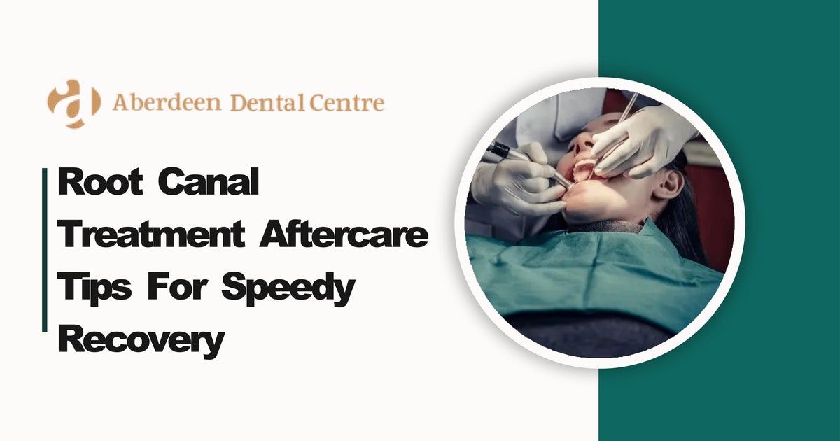 Root Canal Treatment Aftercare Tips For Speedy Recovery