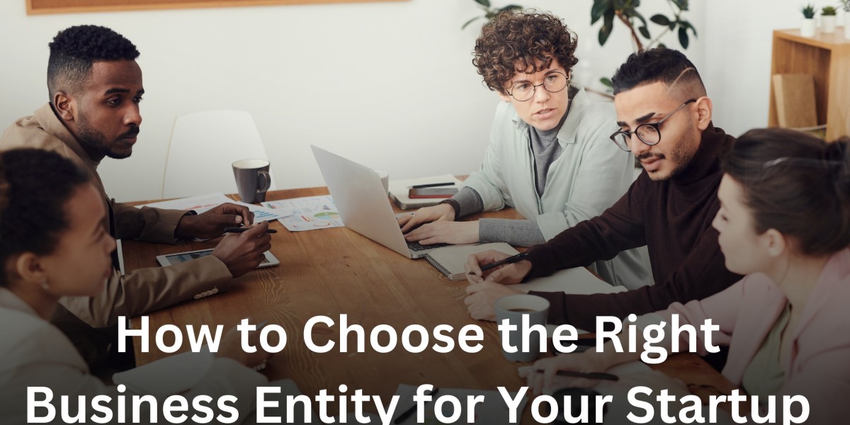 How to Choose the Right Business Entity for Your Startup