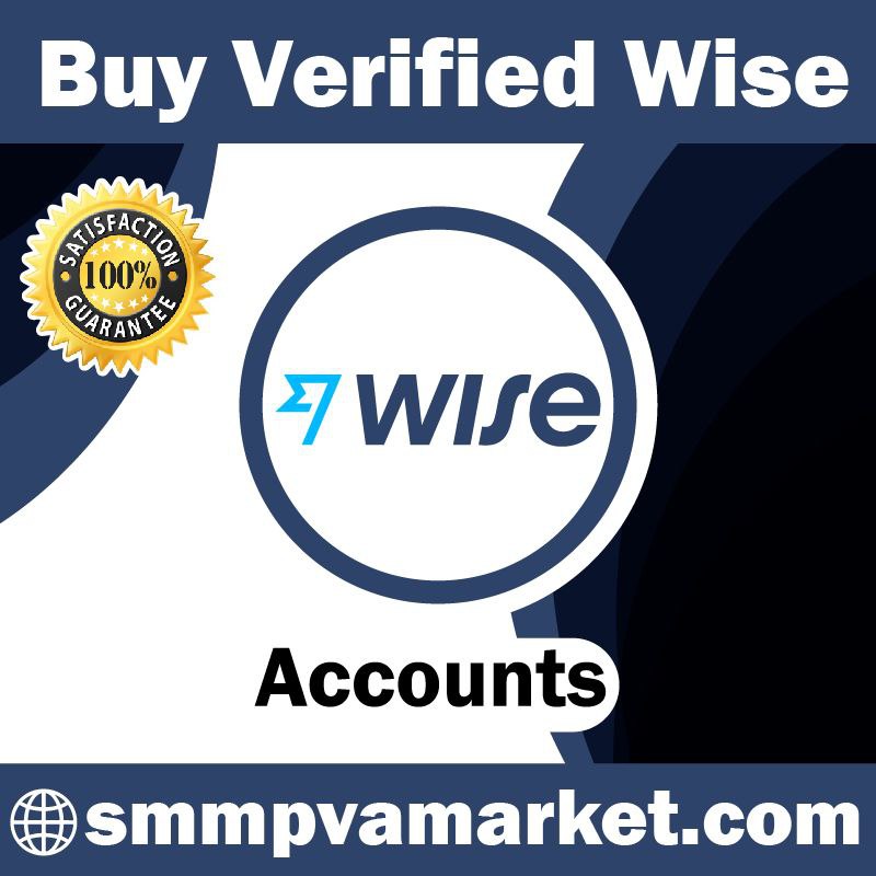 Buy Verified Wise Accounts - 100% USA/UK Verified Accounts