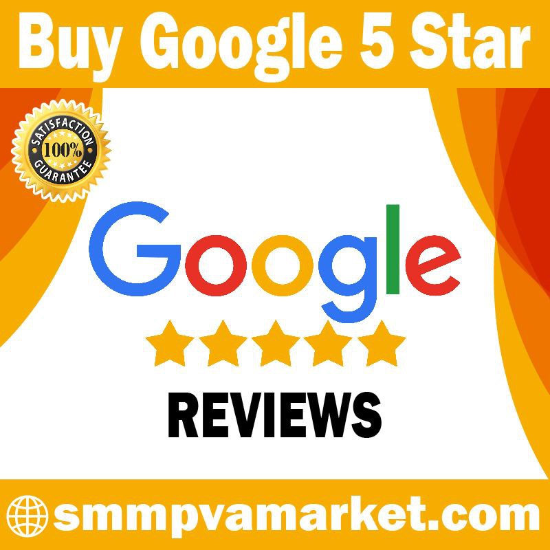 Buy Google 5 Star Reviews - 100% Best Quality & Permanent