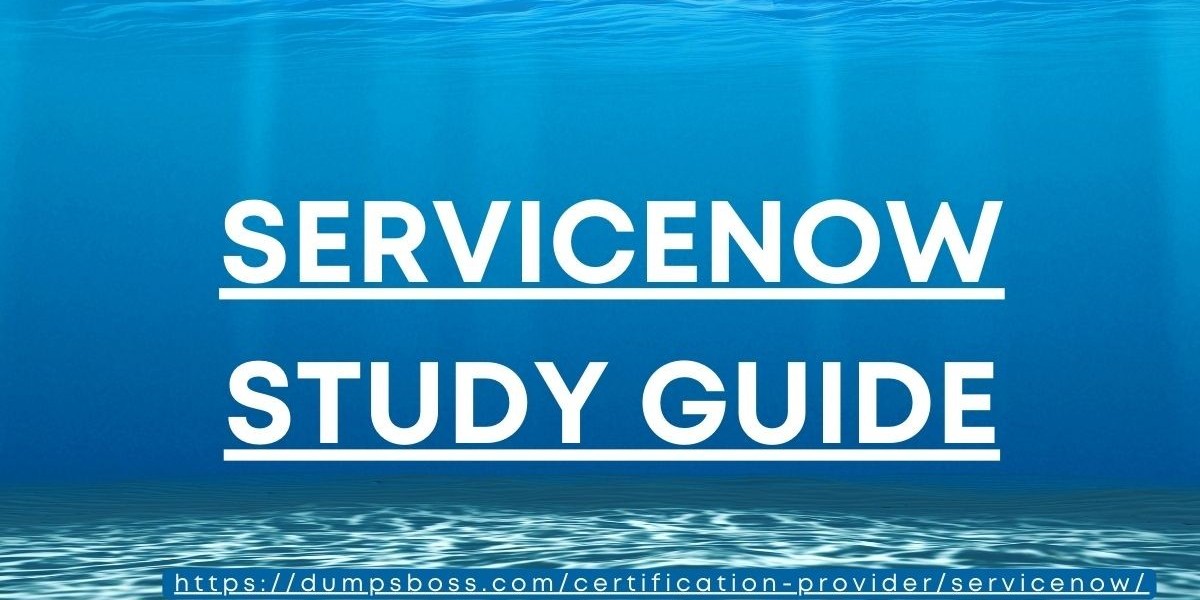 Achieve ServiceNow Certification with DumpsBoss Study Guide