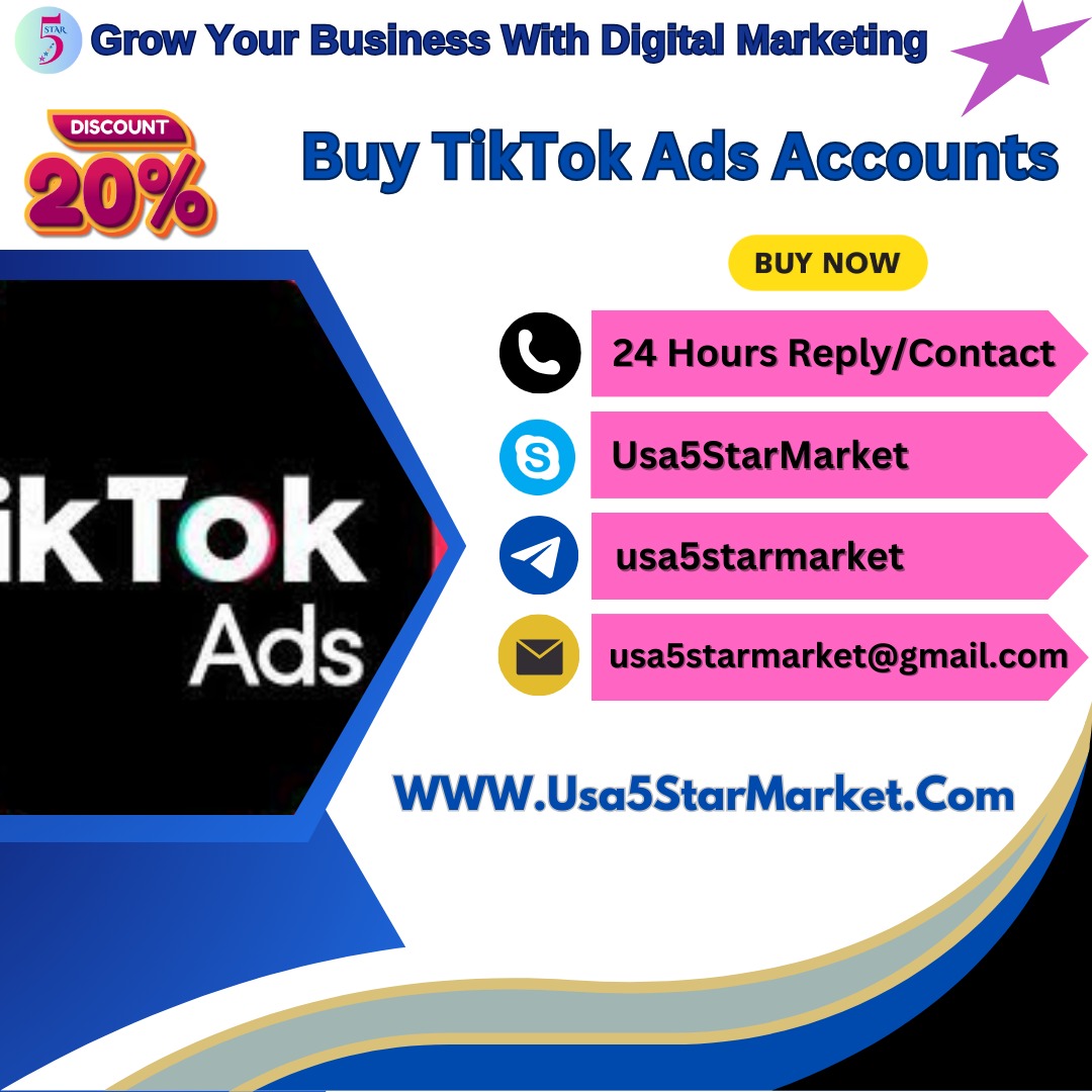 Buy TikTok Ads Accounts-➤ Accounts Over 2-12 Years Old.