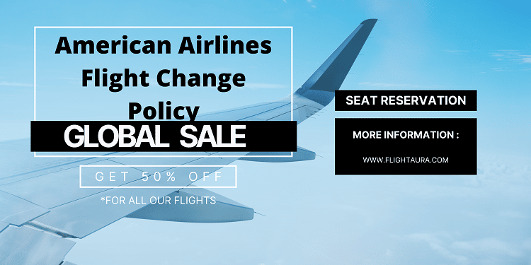 American Airlines Flight Change Policy - Flightaura