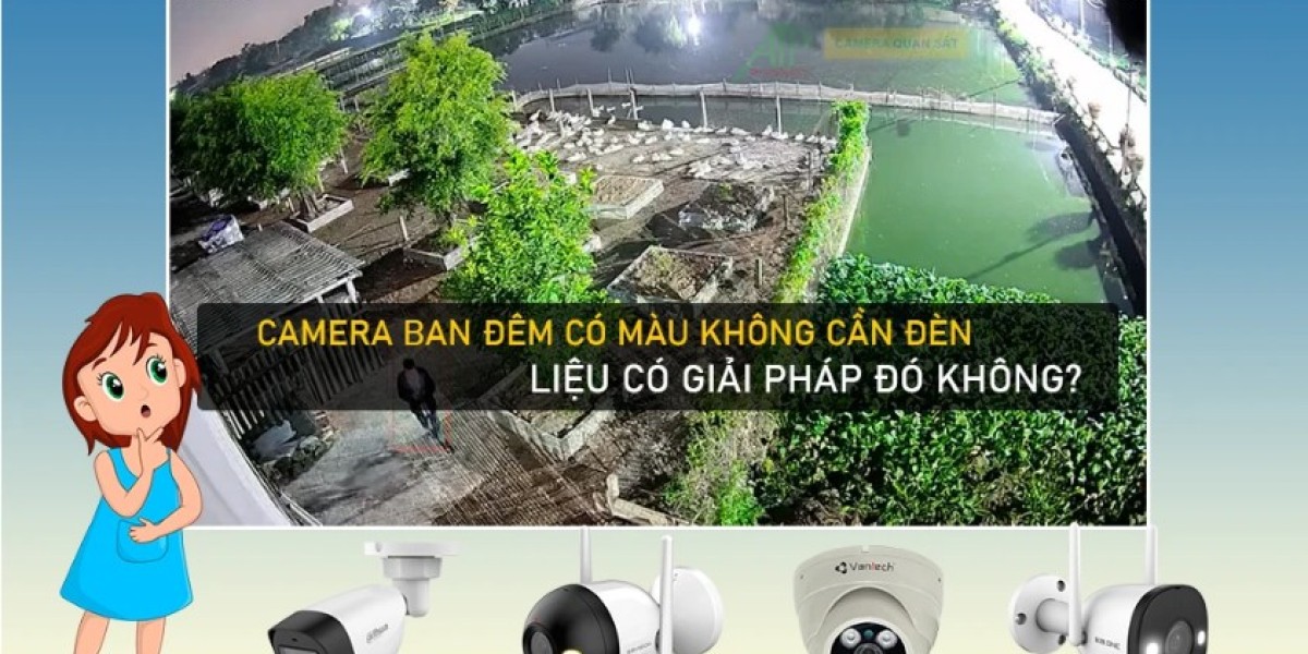 Camera Ban Đêm Có Màu Không Cần Đèn Trợ Sáng Giá Rẻ