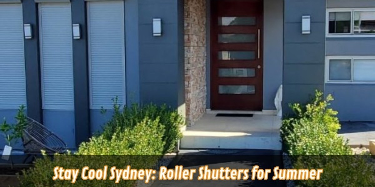 Stay Cool Sydney: Roller Shutters for Summer