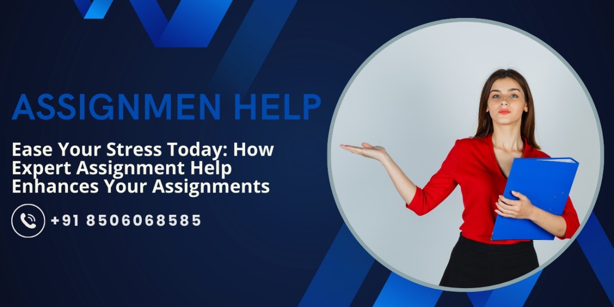 Ease Your Stress Today: How Expert Assignment Help Enhances Your Assignments