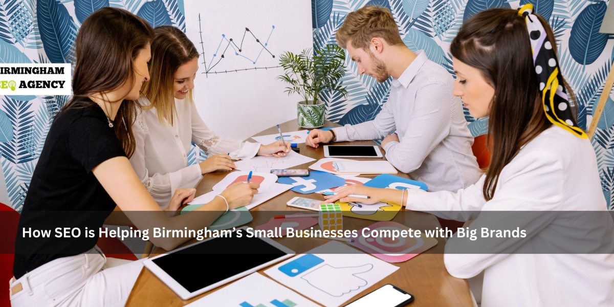 How SEO is Helping Birmingham’s Small Businesses Compete with Big Brands