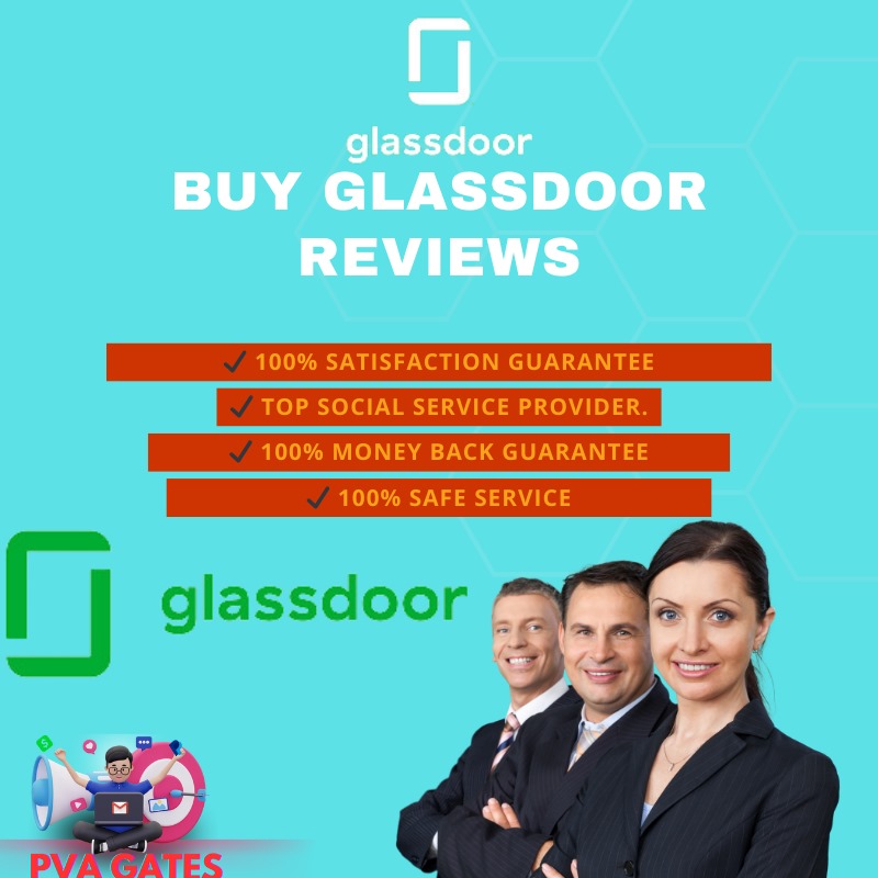 Buy Glassdoor Reviews - 100% Legit and full working gurantee