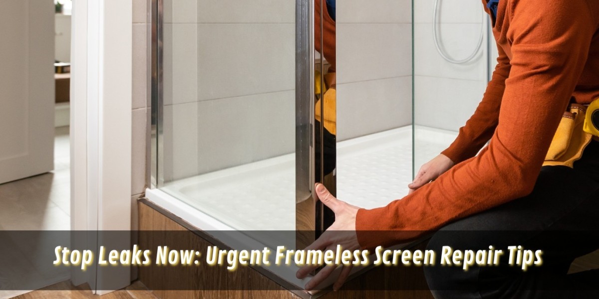 Stop Leaks Now: Urgent Frameless Screen Repair Tips