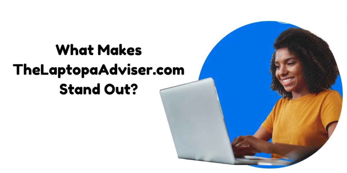 What Makes TheLaptopaAdviser.com Stand Out?