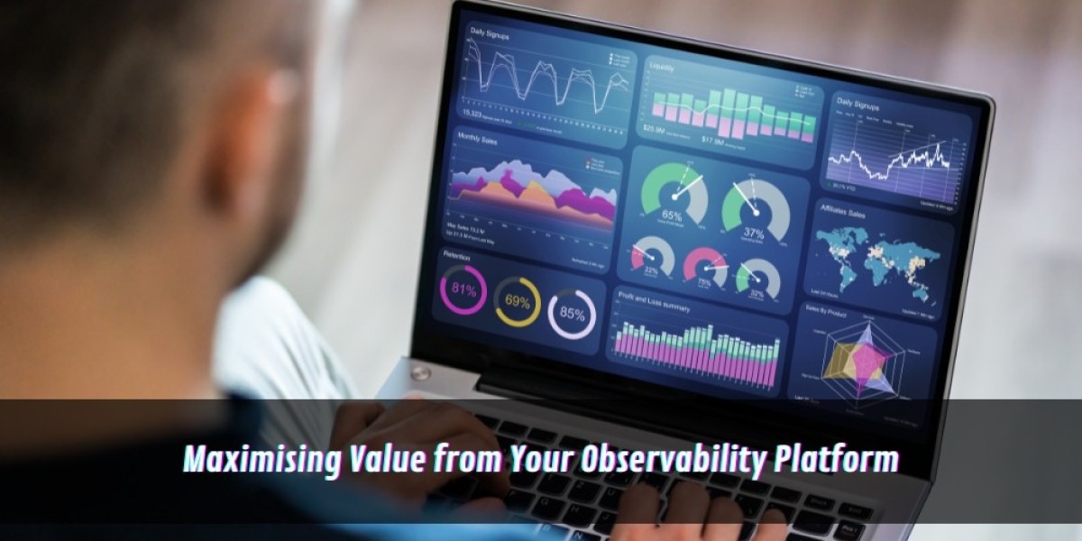 Maximising Value from Your Observability Platform