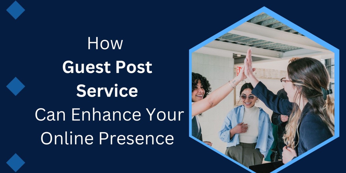 How  Guest Post Service  Can Enhance Your Online Presence