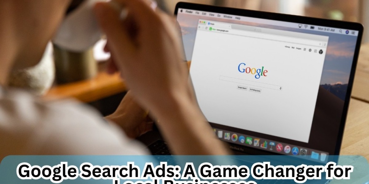 Google Search Ads: A Game Changer for Local Businesses