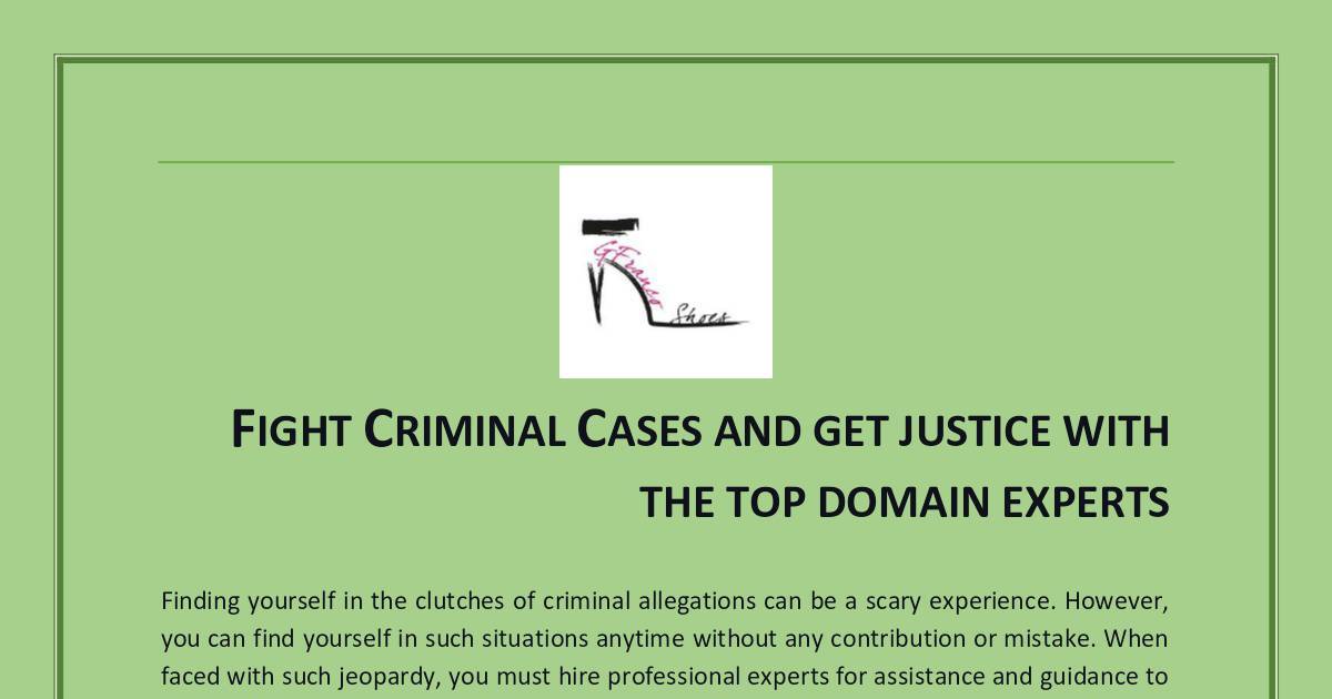 FIGHT CRIMINAL CASES AND GET JUSTICE WITH THE TOP DOMAIN EXPERTS.pdf | DocHub