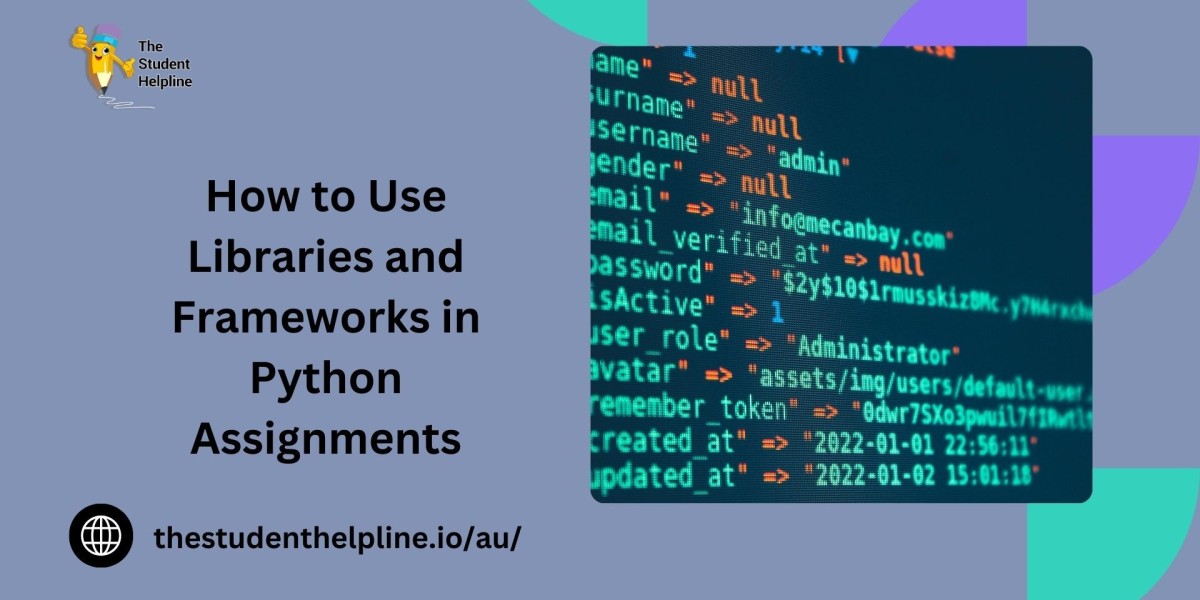 How to Use Libraries and Frameworks in Python Assignments