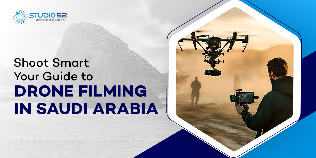 Guide to Drone Filming Services in Saudi Arabia | Aerial Footage