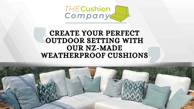 Create Your Perfect Outdoor Setting with Our NZ-Made Weatherproof Cushions | PDF
