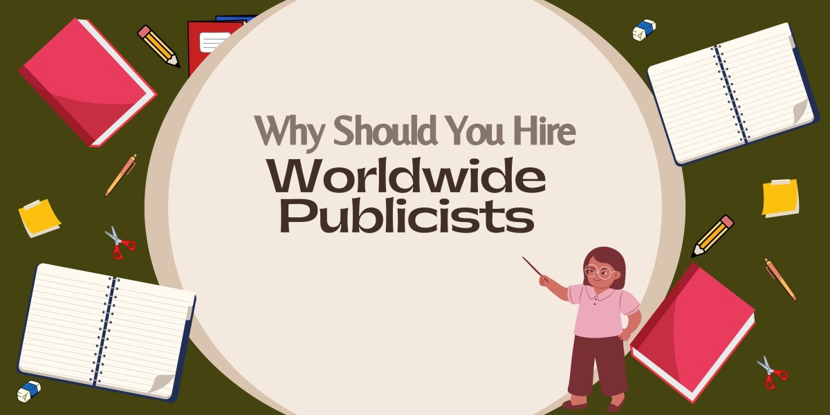 Why Should You Hire Worldwide Publicists?